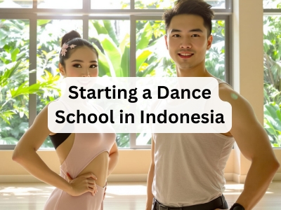 Starting a Dance School in Indonesia