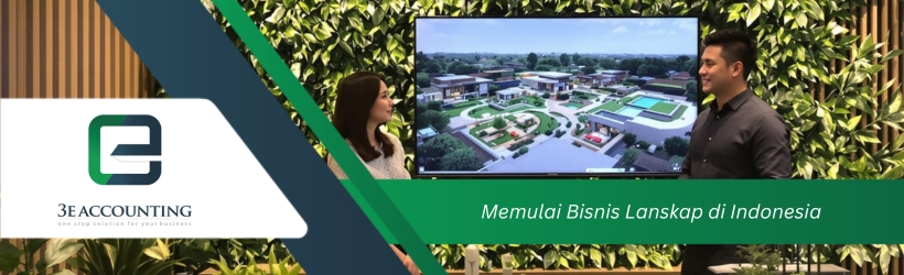 Memulai Bisnis Lanskap di Indonesia Memulai Bisnis Lanskap di Indonesia