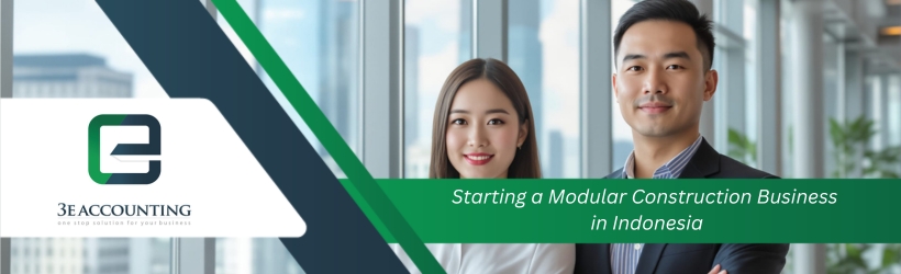 Starting a Modular Construction Business in Indonesia Starting a Modular Construction Business in Indonesia