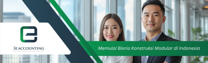 Memulai Bisnis Konstruksi Modular di Indonesia