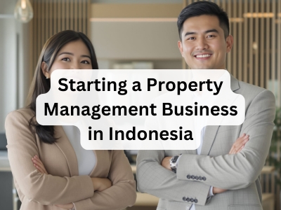 Starting a Property Management Business in Indonesia