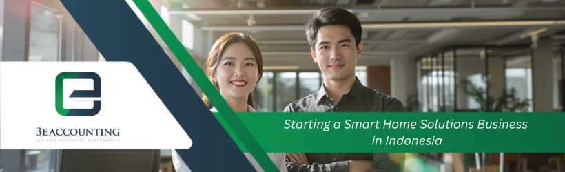 Starting a Smart Home Solutions Business in Indonesia