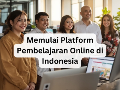 Memulai Platform Pembelajaran Online di Indonesia