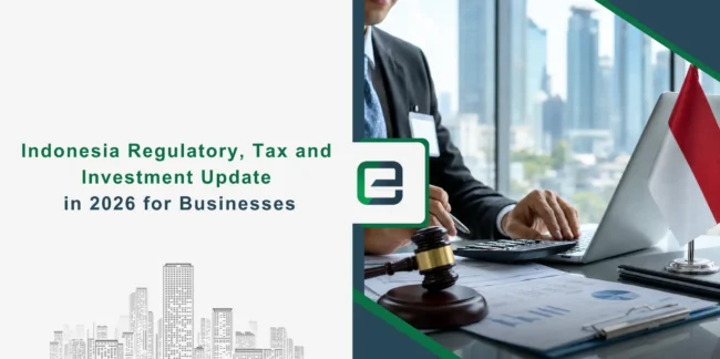 Indonesia Regulatory, Tax and Investment Update in 2026 for Businesses Banner Image