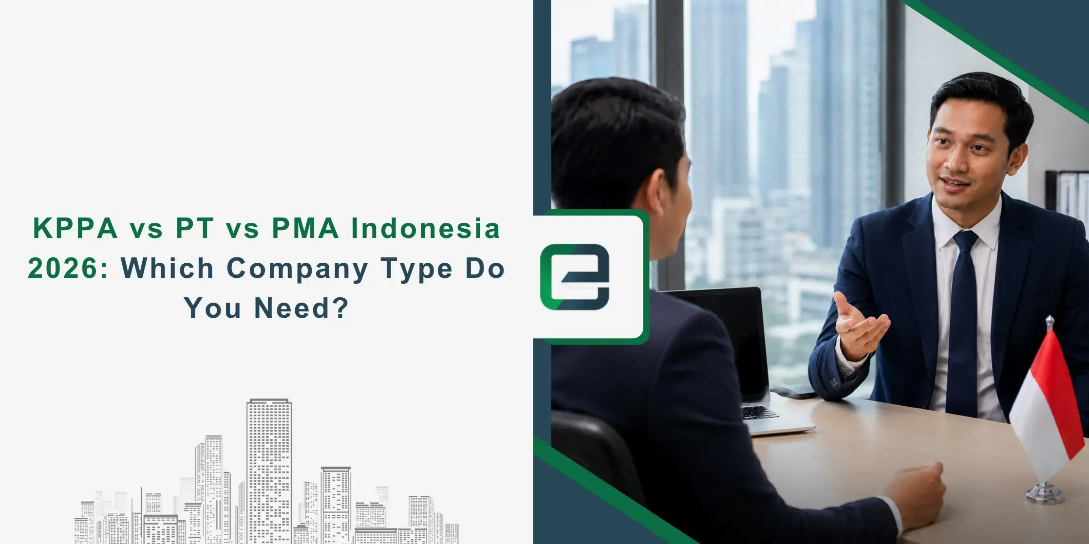 KPPA vs PT vs PMA Indonesia 2026: Which Company Type Do You Need? Banner Image