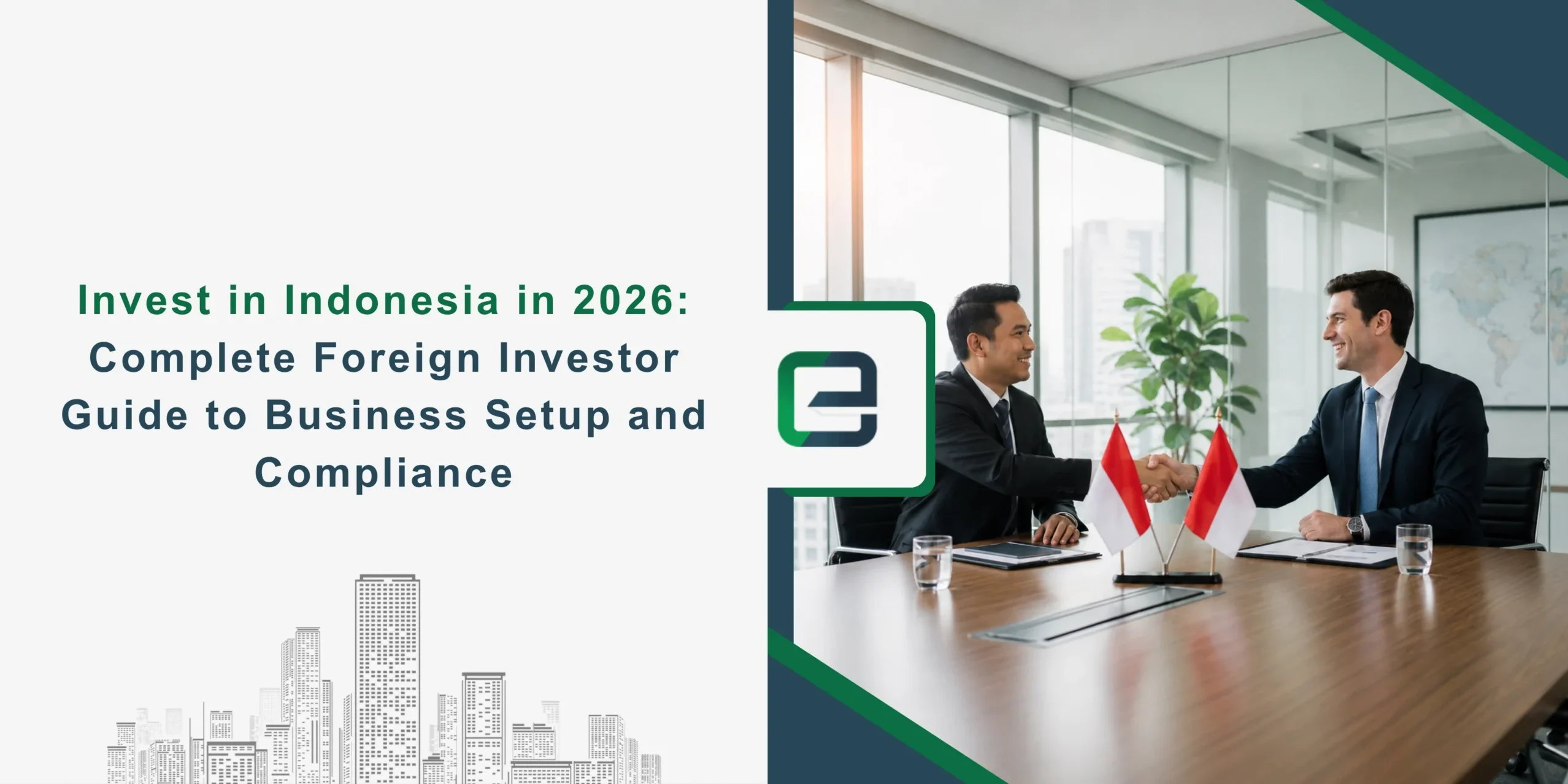 Invest in Indonesia in 2026: Complete Foreign Investor Guide to Business Setup and Compliance Banner Image