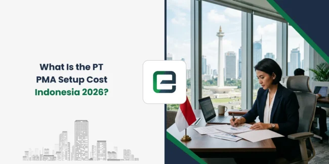 What Is the PT PMA Setup Cost Indonesia 2026?