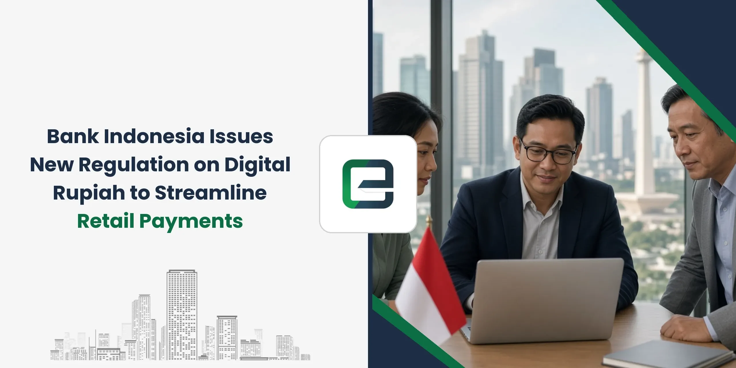 Bank Indonesia Issues New Regulation on Digital Rupiah to Streamline Retail Payments Bank Indonesia Issues New Regulation on Digital Rupiah to Streamline Retail Payments