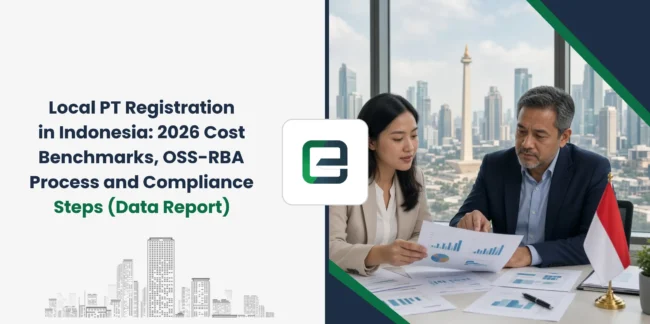 Local PT Registration in Indonesia: 2026 Cost Benchmarks, OSS-RBA Process and Compliance Steps (Data Report)