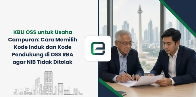 KBLI OSS untuk Usaha Campuran: Cara Memilih Kode Induk dan Kode Pendukung di OSS RBA agar NIB Tidak Ditolak KBLI OSS untuk Usaha Campuran: Cara Memilih Kode Induk dan Kode Pendukung di OSS RBA agar NIB Tidak Ditolak