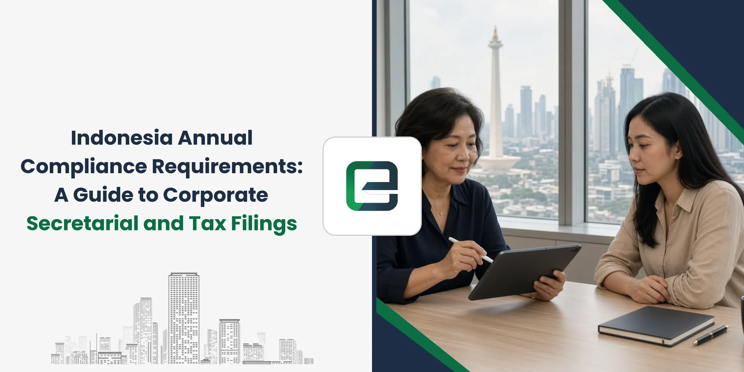 Indonesia Annual Compliance Requirements: A Guide to Corporate Secretarial and Tax Filings Indonesia Annual Compliance Requirements: A Guide to Corporate Secretarial and Tax Filings