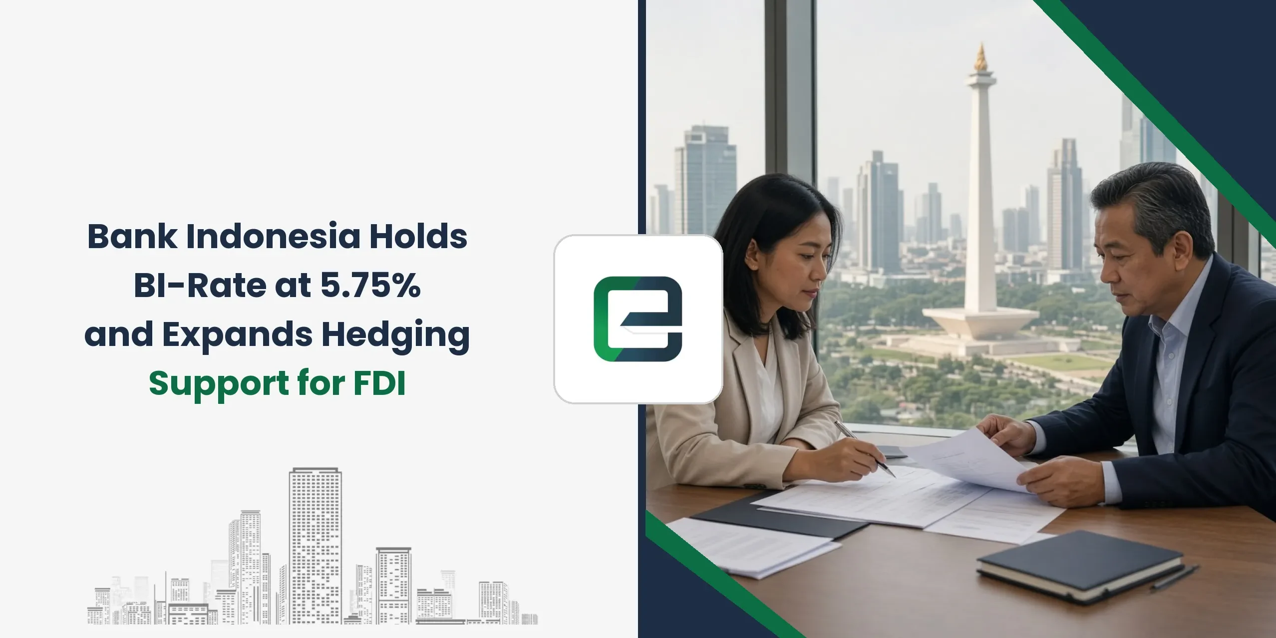 Bank Indonesia Holds BI-Rate at 5.75% and Expands Hedging Support for FDI Bank Indonesia Holds BI-Rate at 5.75% and Expands Hedging Support for FDI