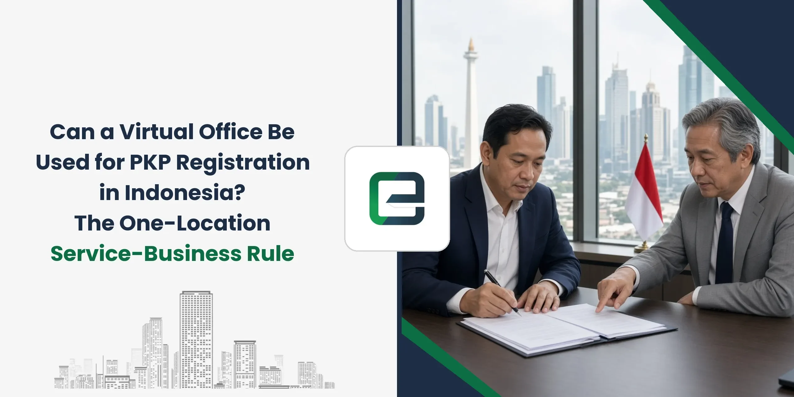 Can a Virtual Office Be Used for PKP Registration in Indonesia? The One-Location Service-Business Rule Can a Virtual Office Be Used for PKP Registration in Indonesia? The One-Location Service-Business Rule
