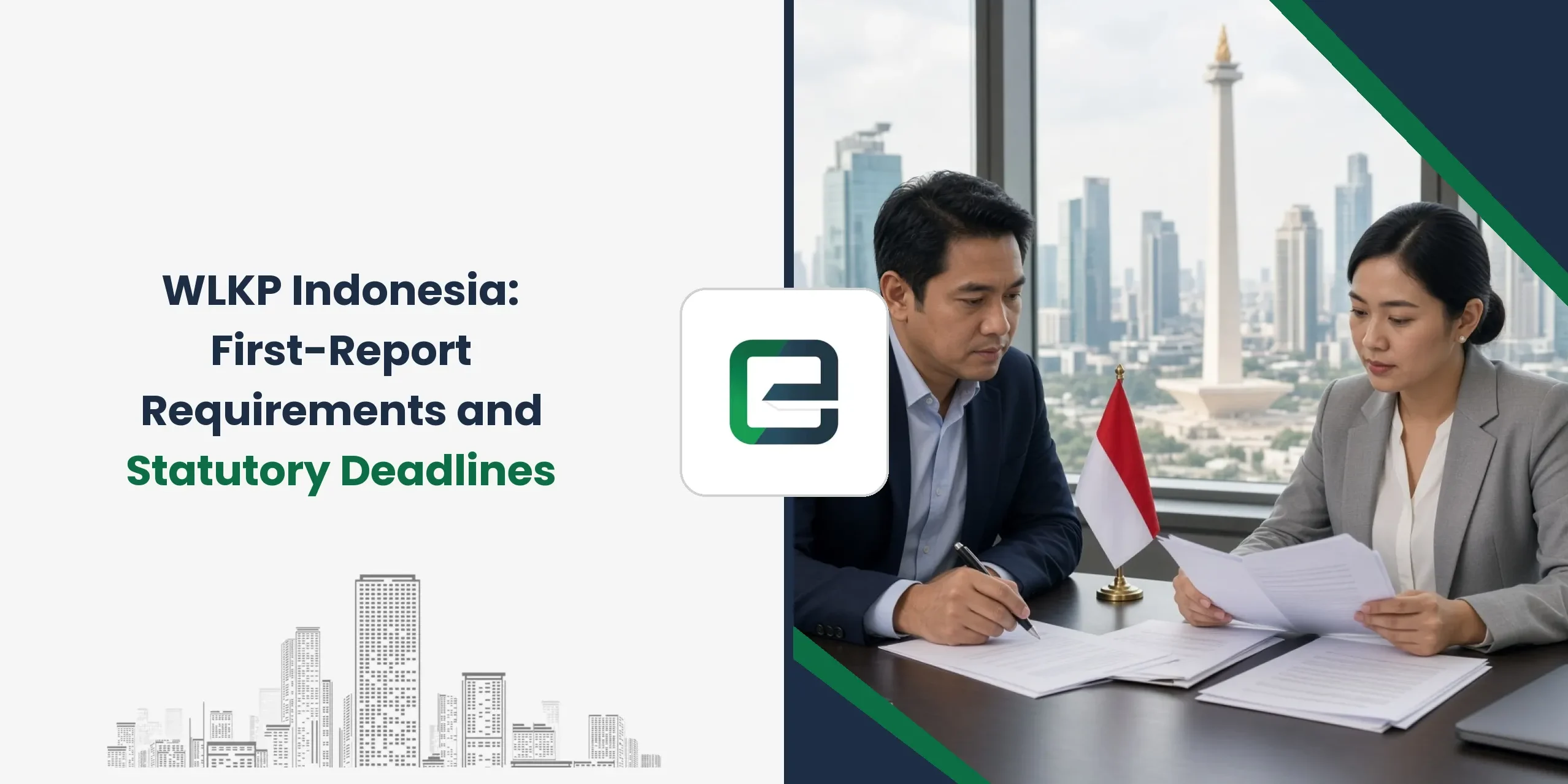 WLKP Indonesia: First-Report Requirements and Statutory Deadlines WLKP Indonesia: First-Report Requirements and Statutory Deadlines