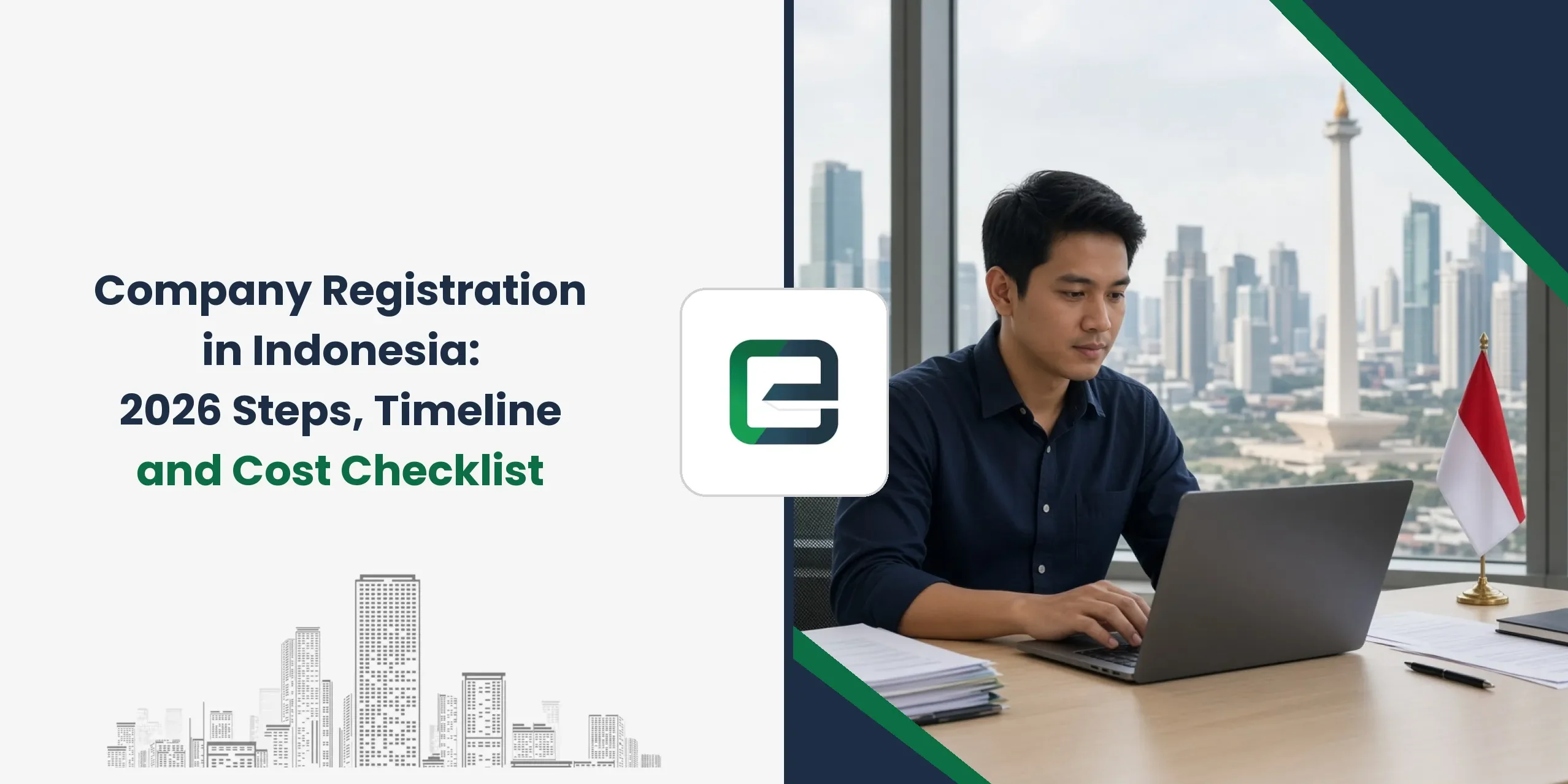 Company Registration in Indonesia: 2026 Steps, Timeline and Cost Checklist Company Registration in Indonesia: 2026 Steps, Timeline and Cost Checklist