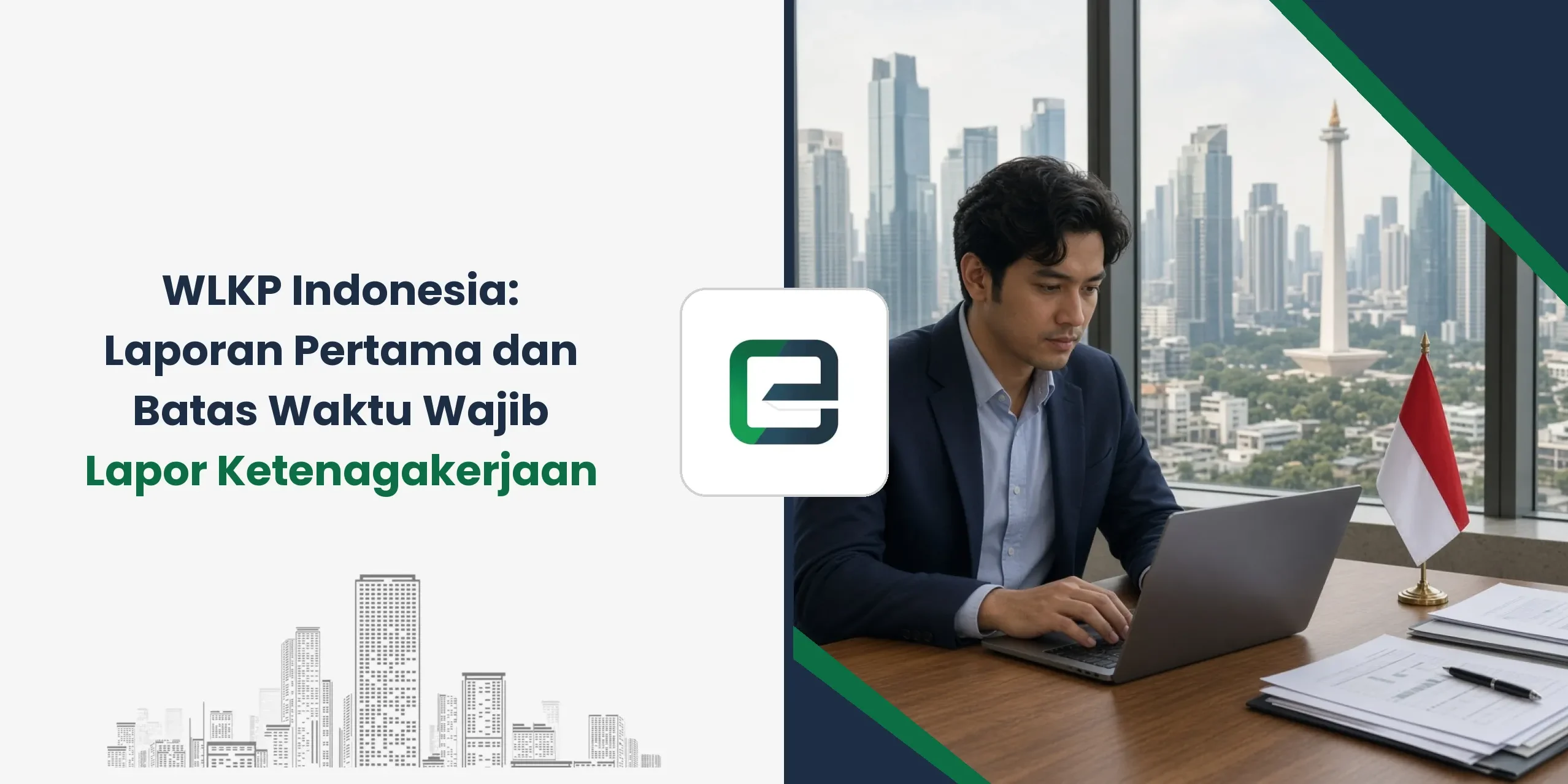 WLKP Indonesia: Laporan Pertama dan Batas Waktu Wajib Lapor Ketenagakerjaan WLKP Indonesia: Laporan Pertama dan Batas Waktu Wajib Lapor Ketenagakerjaan