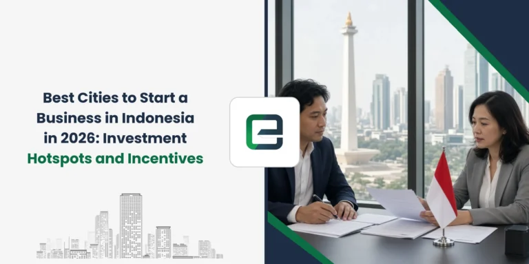 Best Cities to Start a Business in Indonesia in 2026: Investment Hotspots and Incentives
