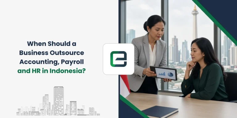 When Should a Business Outsource Accounting, Payroll and HR in Indonesia?