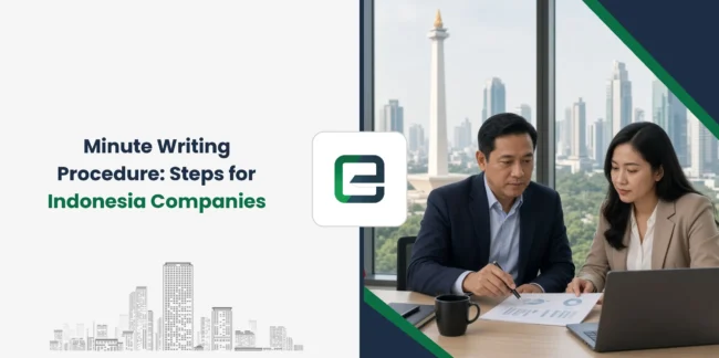Minute Writing Procedure: Steps for Indonesia Companies