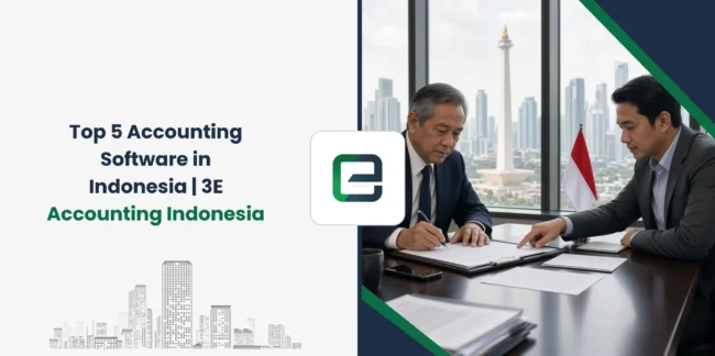 Top 5 Accounting Software in Indonesia | 3E Accounting Indonesia