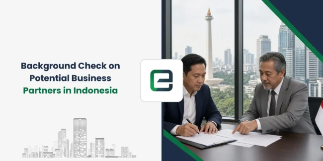 Background Check on Potential Business Partners in Indonesia (2026)