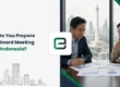 How Do You Prepare for a Board Meeting in Indonesia?